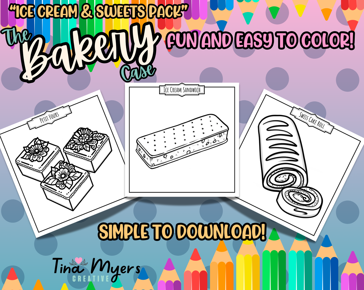 COMING SOON!! The Bakery Case - "Ice Cream & Sweets" 10 pack of digital coloring pages, digital download @TinaxColors