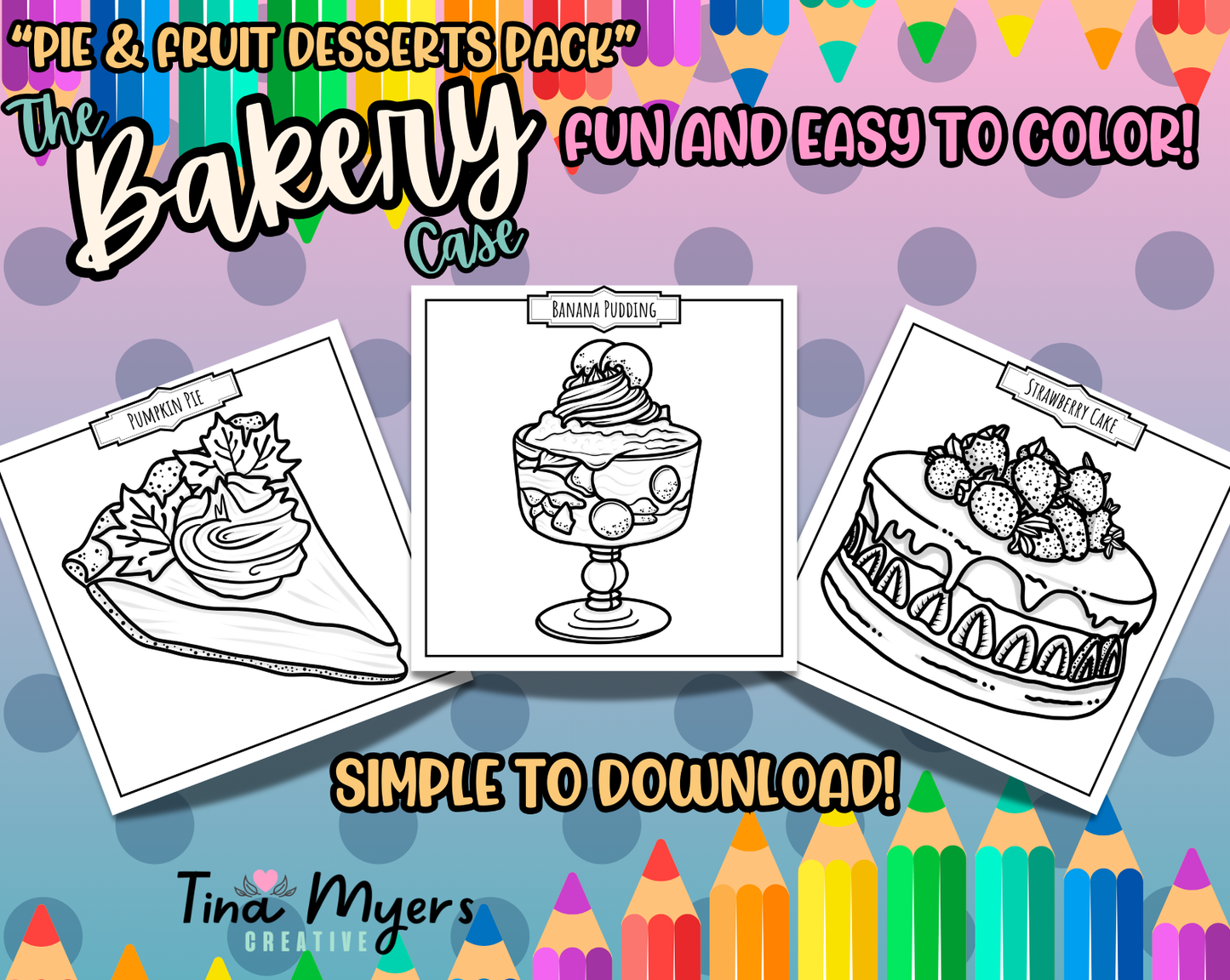 COMING SOON!! The Bakery Case - "Pie and Fruit Desserts" 10 pack of digital coloring pages, digital download @Tinaxcolors